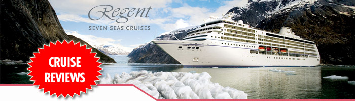 Regent Seven Seas Cruise Reviews